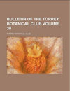 BULLETIN OF THE TORREY BOTANICAL CLUB