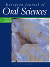 EUROPEAN JOURNAL OF ORAL SCIENCES