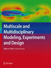 Multiscale and Multidisciplinary Modeling, Experiments and Design