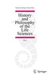 HISTORY AND PHILOSOPHY OF THE LIFE SCIENCES