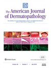 AMERICAN JOURNAL OF DERMATOPATHOLOGY